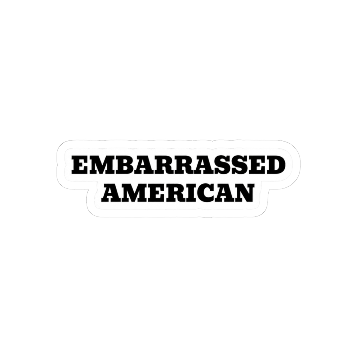 Embarrassed American | Small Brained American - Official Creator merchandise