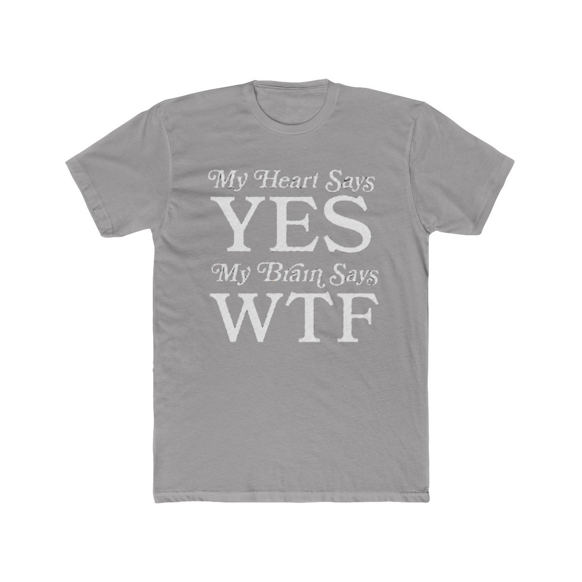 My Heart Says Yes..Brain Says WTF Adult T Shirt in Carolina Blue - Small | Amazon.com | Small Brained American