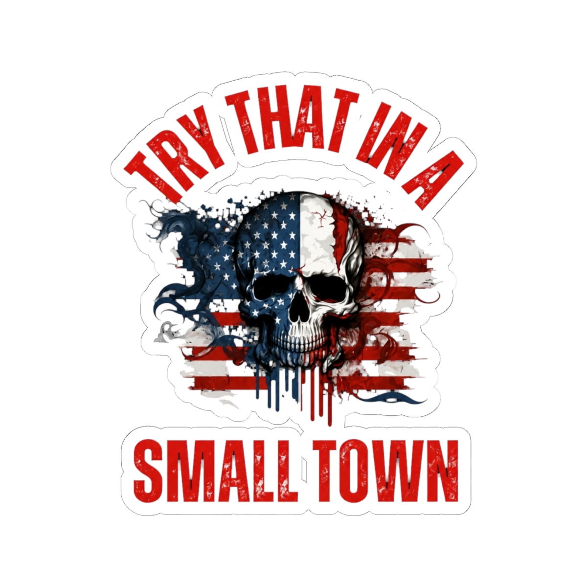 Try That In A Small Town | Small Brained American