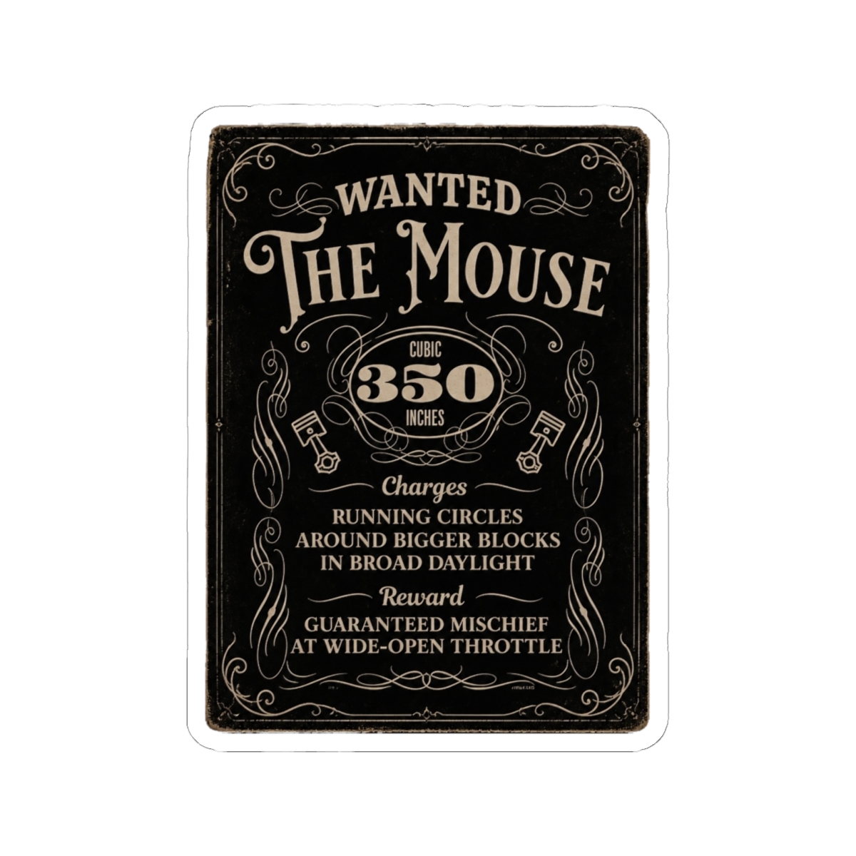 The Mouse - 350 Small Block Wanted Art Sticker | Small Brained American