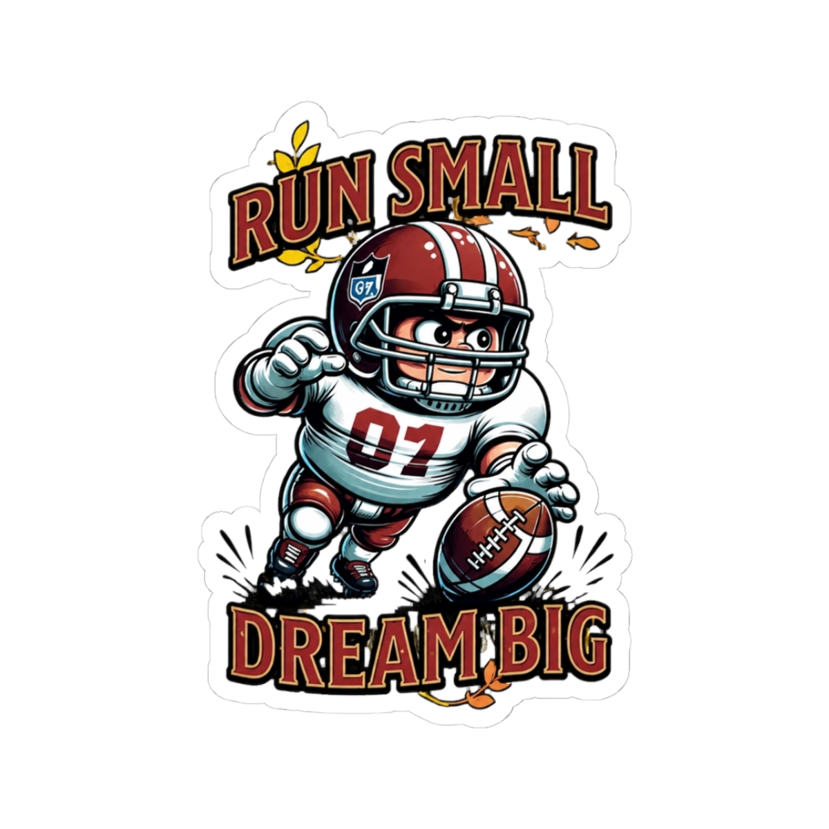 Run Small Dream Big American Football Player Sticker | Small Brained American - Official stickers merchandise