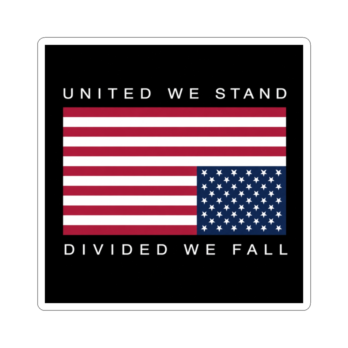 American Flag Upside Down - United We Stand, Divided We Fall - White Type - Small Chest Sticker | Small Brained American - Official stickers merchandise